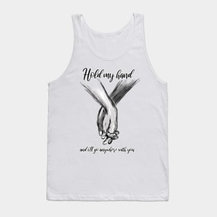 hold my hand Tank Top